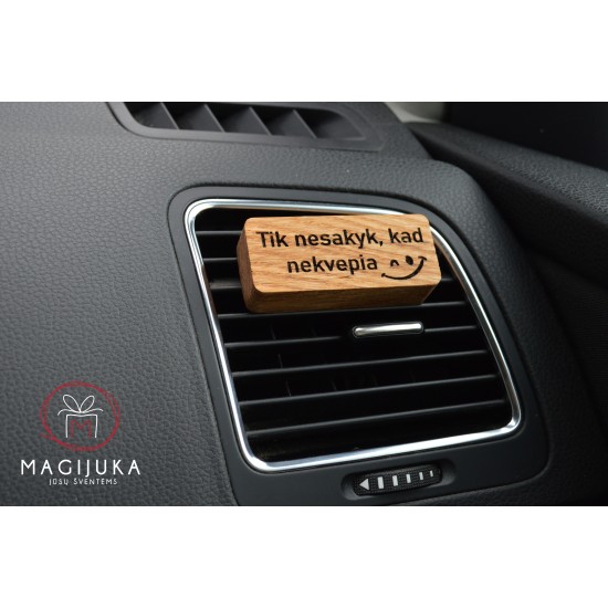 Medinis automobilio kvapas "Tik nesakyk, kad nekvepia"
