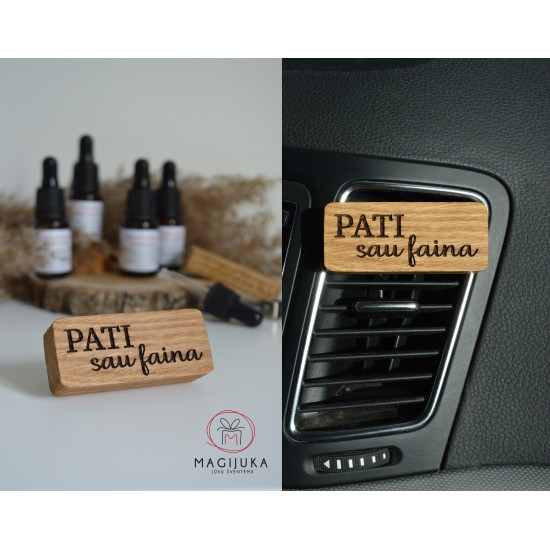Medinis automobilio kvapas "Pati sau faina" Medinis automobilio kvapas "Pati sau faina"