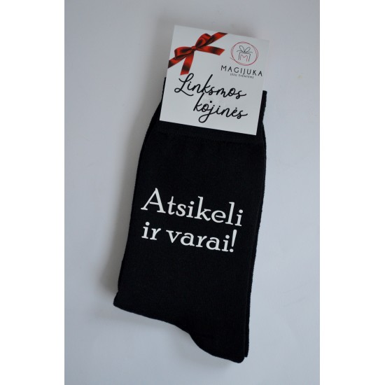 Vyriškos kojinės "Atsikeli ir varai"