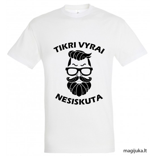 Marškinėliai "Tikri vyrai nesiskuta"