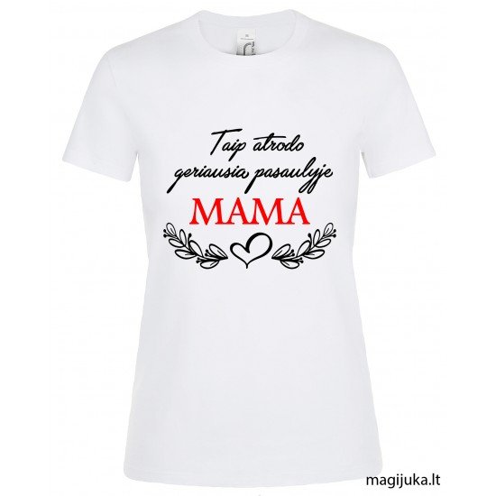 Moteriški marškinėliai "Mama" Moteriški marškinėliai "Mama"