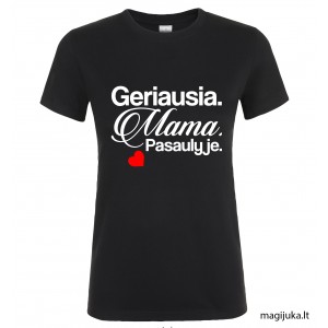 Moteriški marškinėliai "Geriausia Mama pasaulyje" Moteriški marškinėliai "Geriausia Mama pasaulyje"
