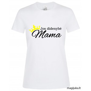 Moteriški marškinėliai "Jos didenybė Mama" Moteriški marškinėliai "Jos didenybė Mama"