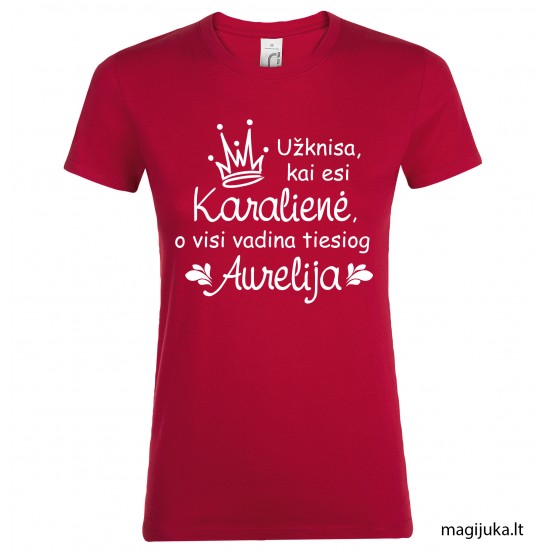 Moteriški marškinėliai "Karalienė" Moteriški marškinėliai "Karalienė"