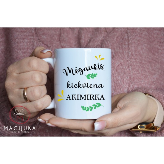 Puodelis "Mėgaukis kiekviena akimirka" Puodelis "Mėgaukis kiekviena akimirka"