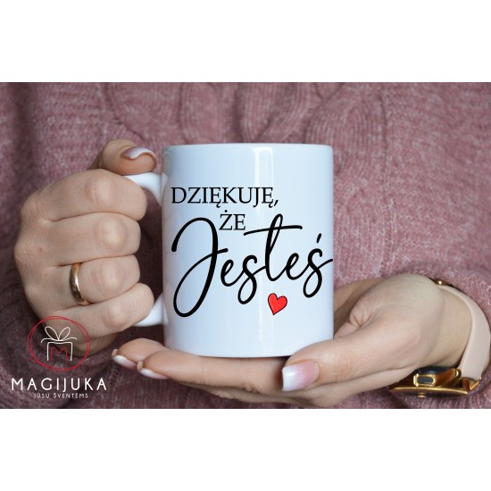 Puodelis "Dziękuję, że Jesteś"